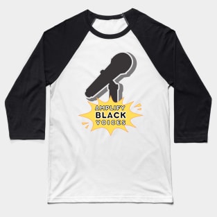 Amplify Black voices Baseball T-Shirt